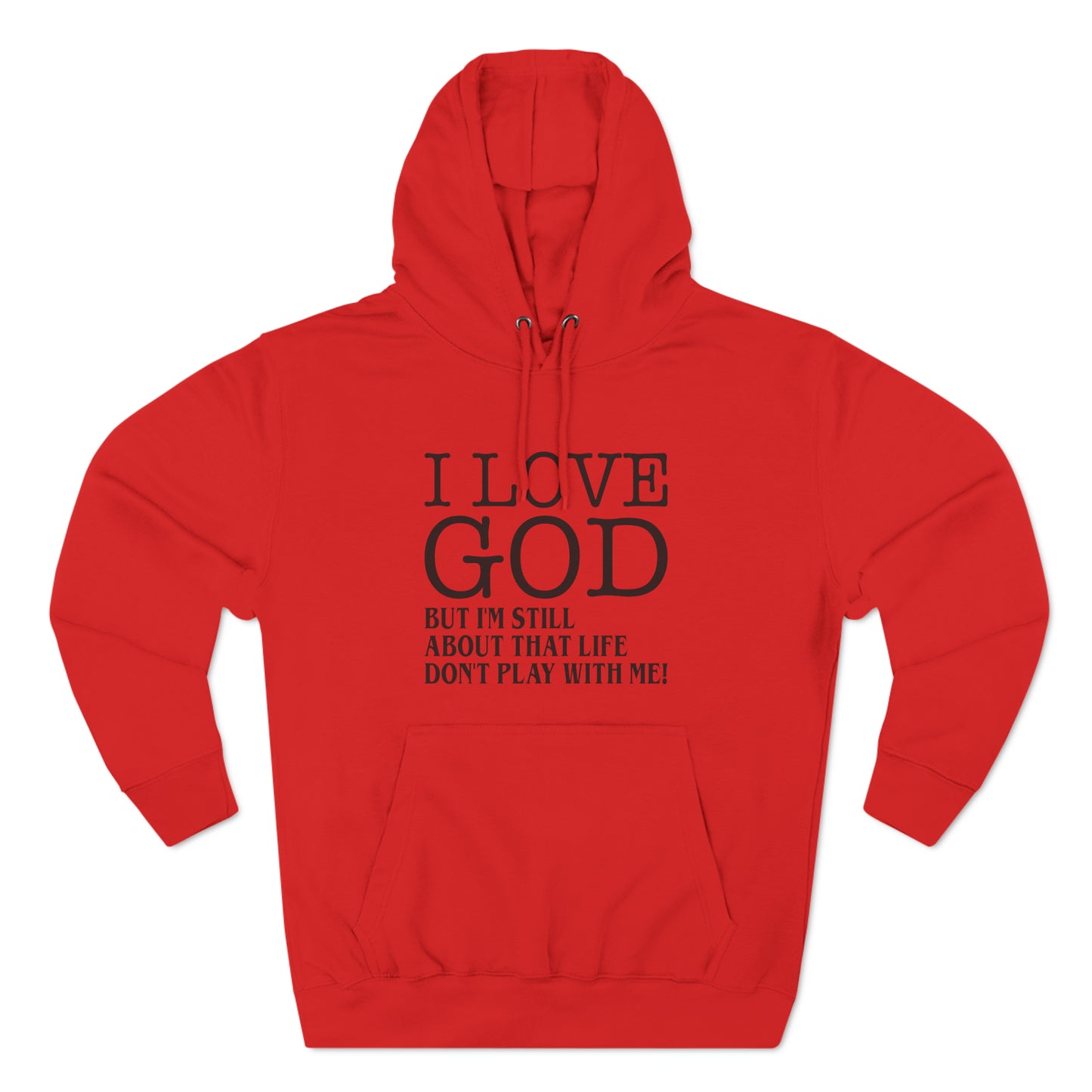 I LOVE GOD BUTThree-Panel Fleece Hoodie