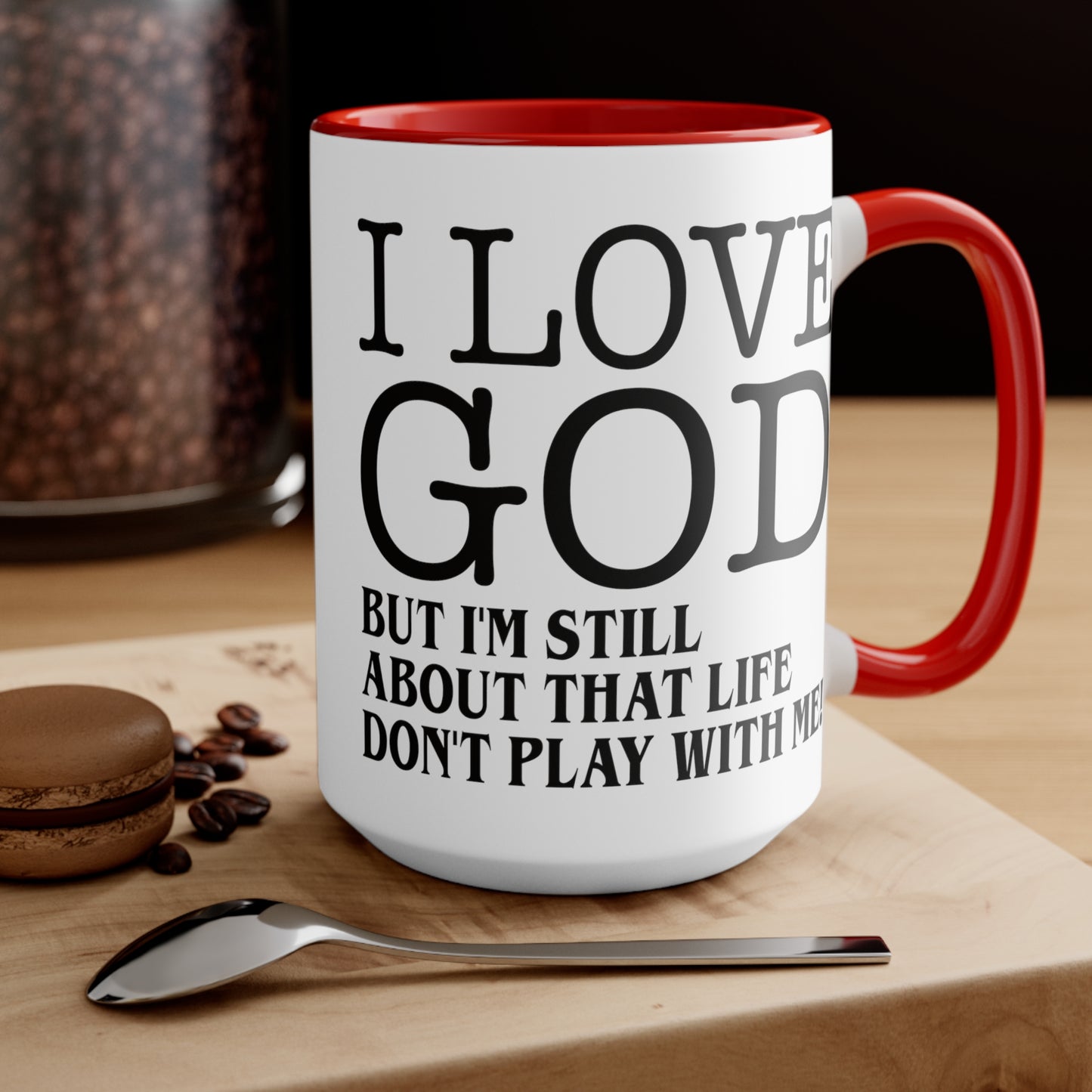 I LOVE GOD BUT Accent Mugs