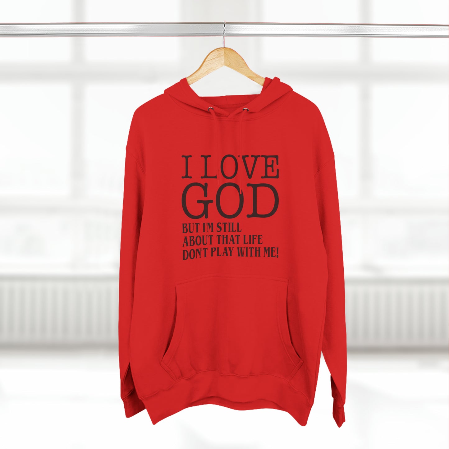 I LOVE GOD BUTThree-Panel Fleece Hoodie