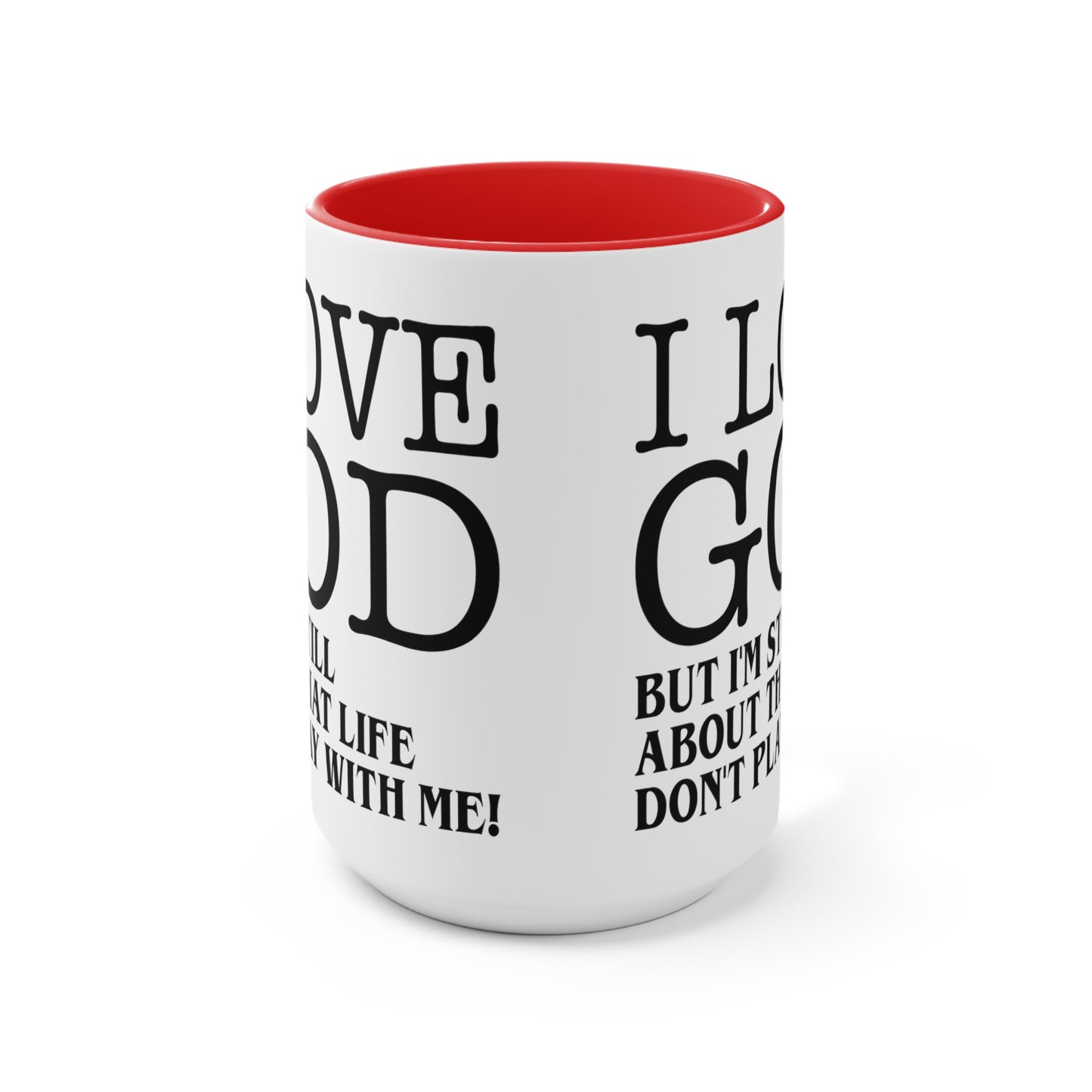 I LOVE GOD BUT Accent Mugs