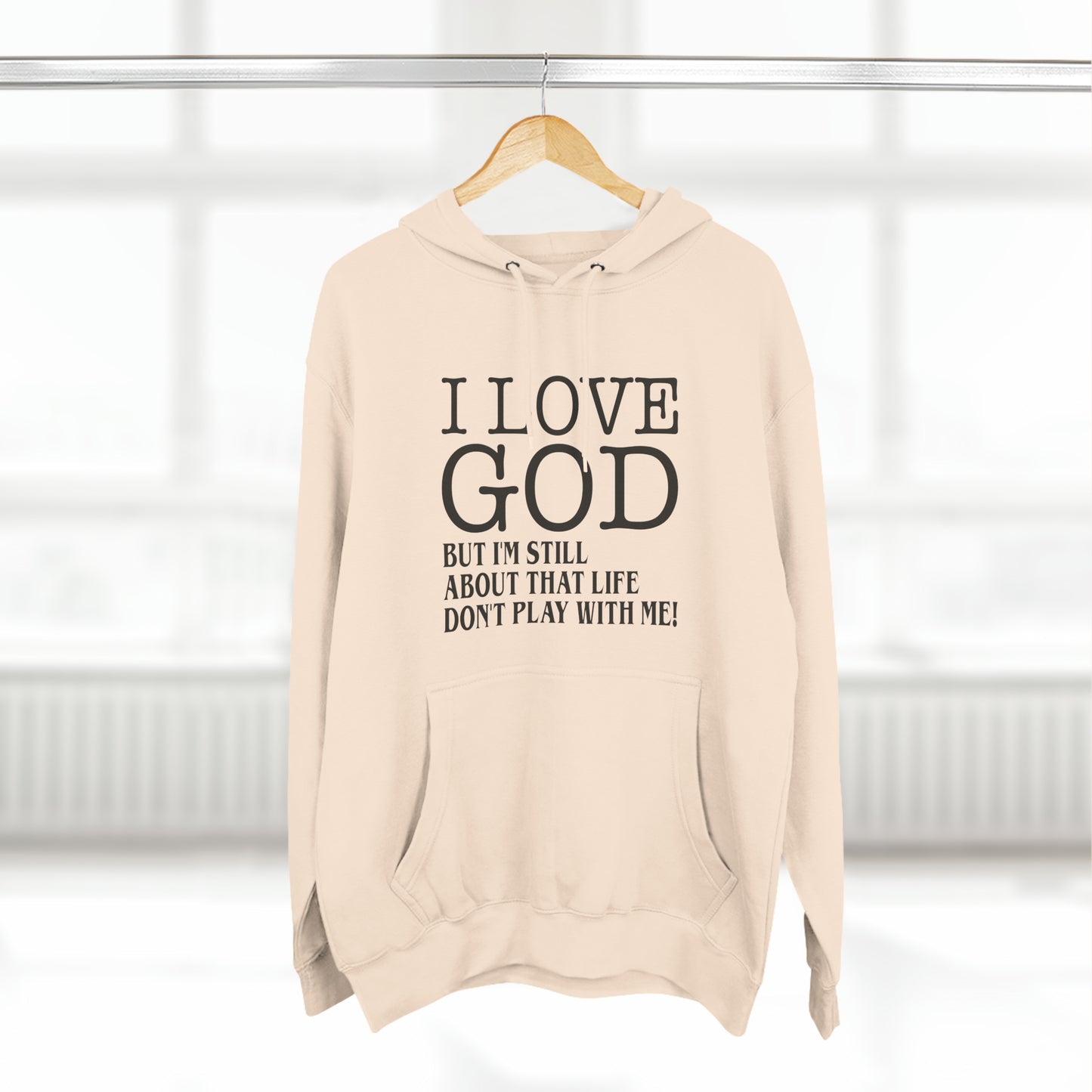 I LOVE GOD BUTThree-Panel Fleece Hoodie