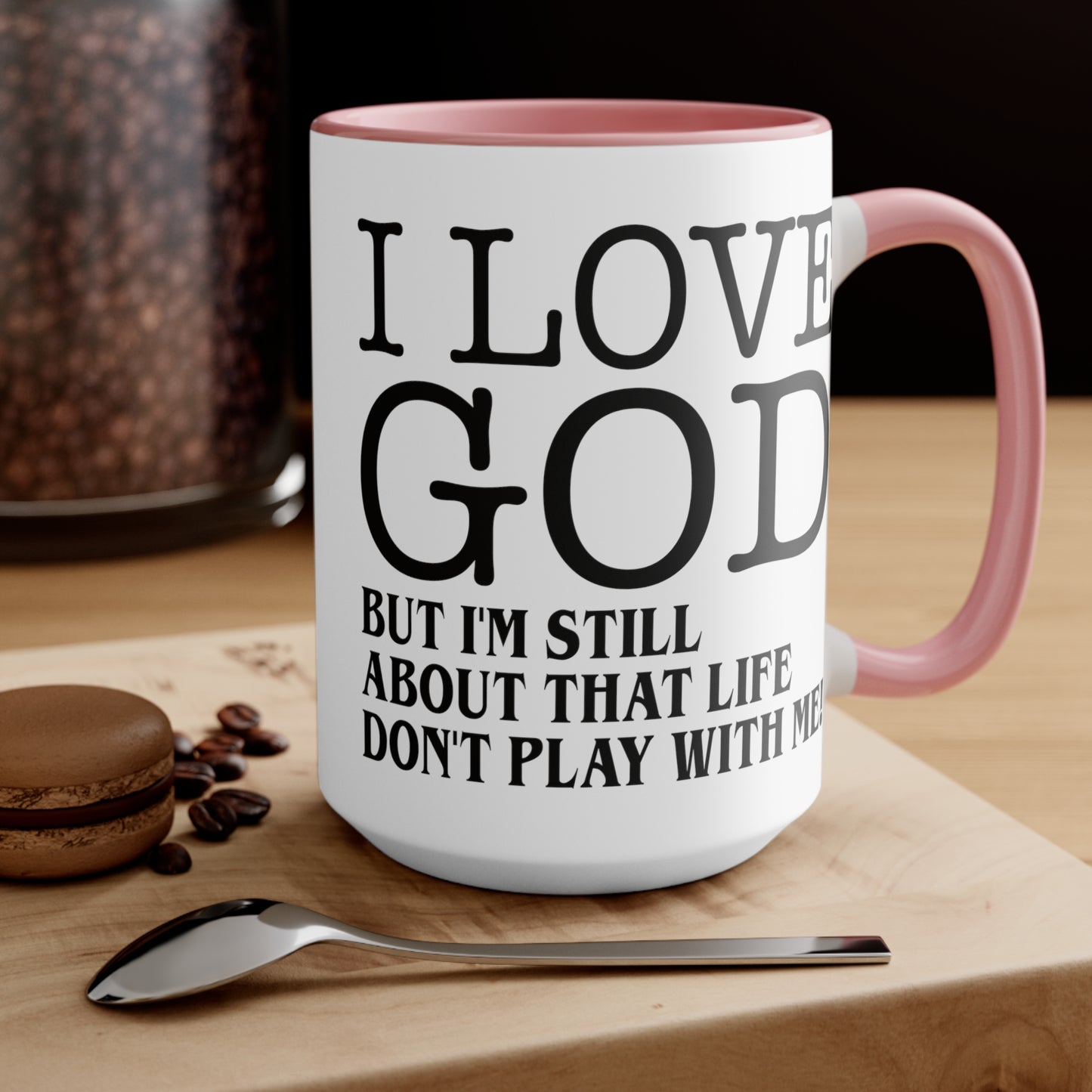 I LOVE GOD BUT Accent Mugs