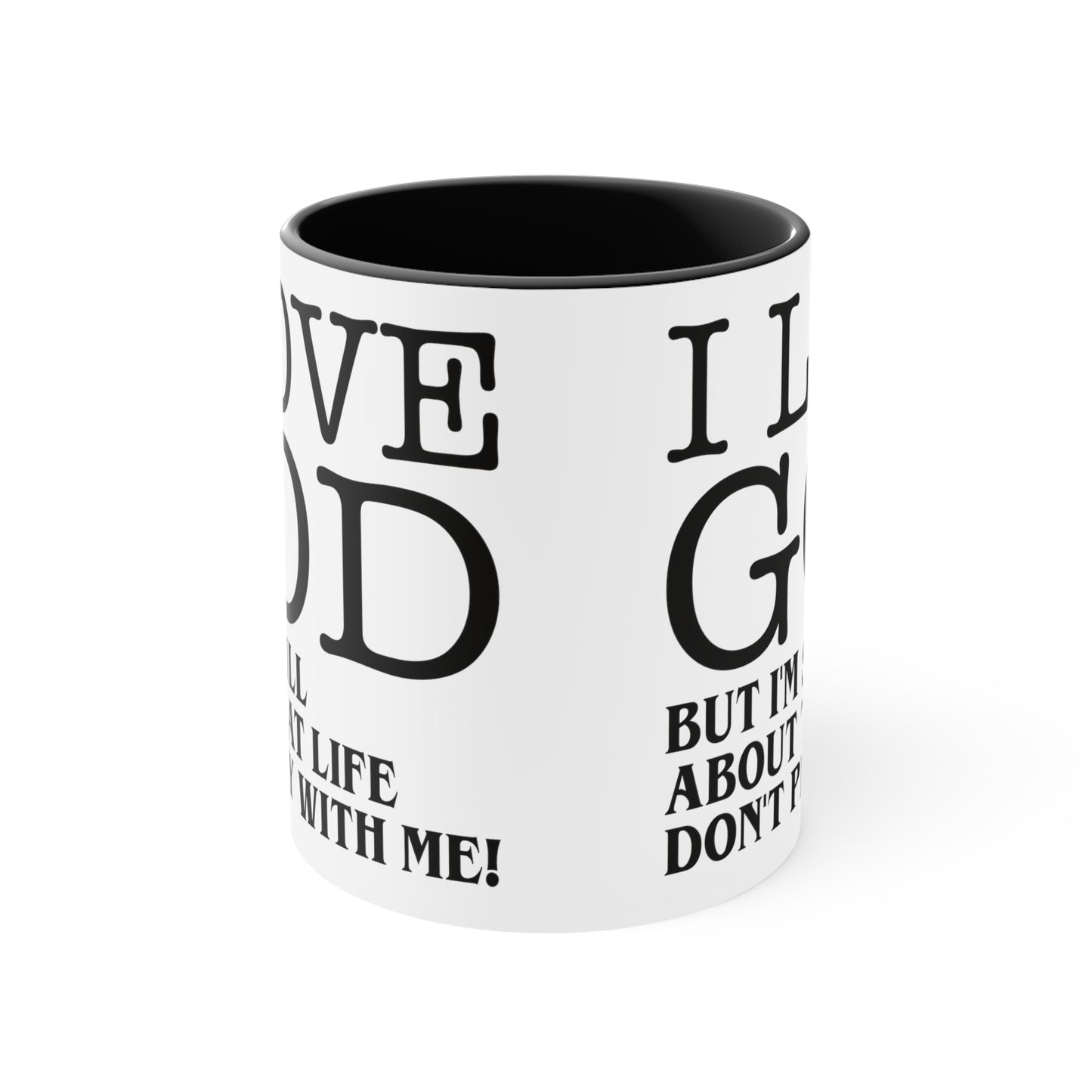 I LOVE GOD BUT Accent Mugs