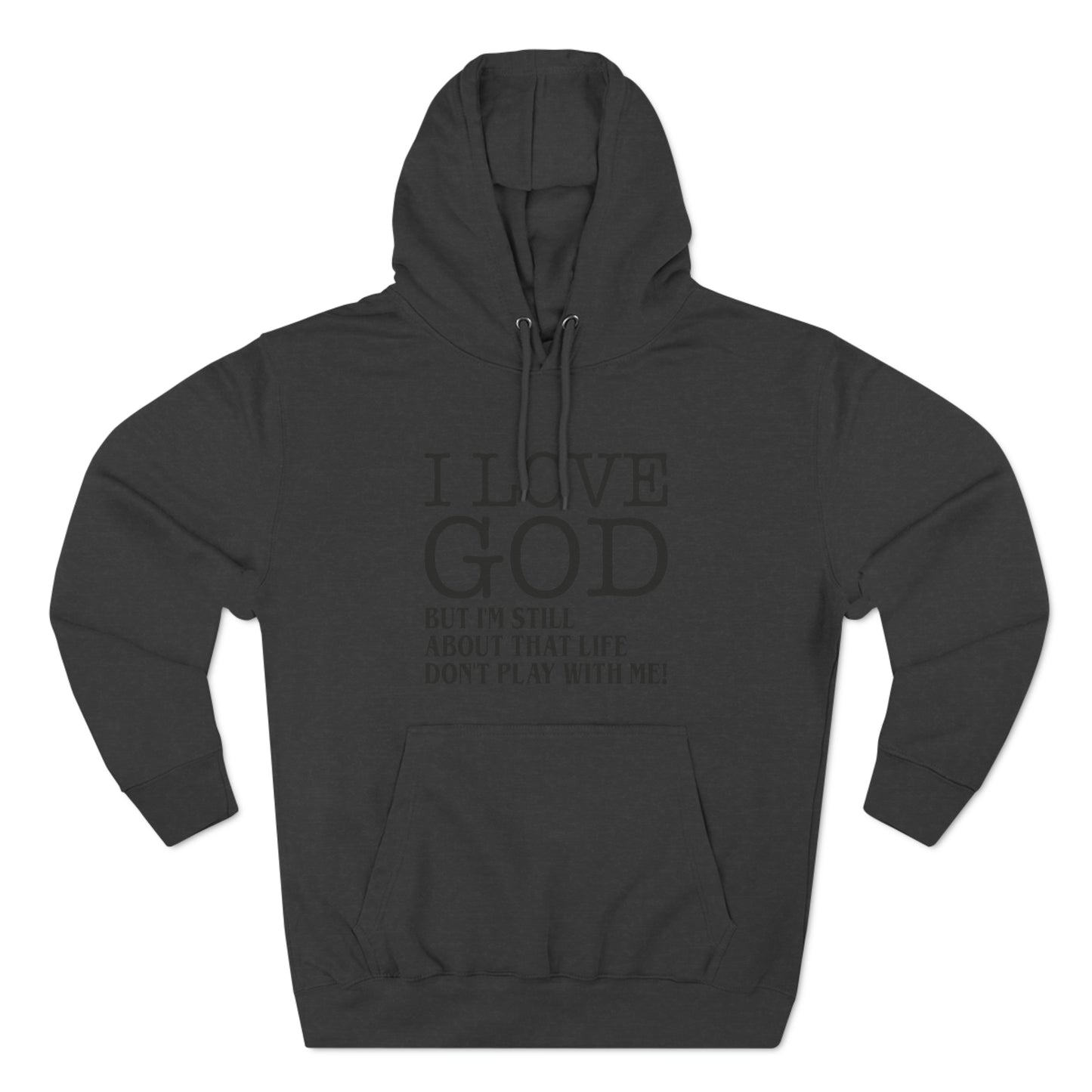 I LOVE GOD BUTThree-Panel Fleece Hoodie