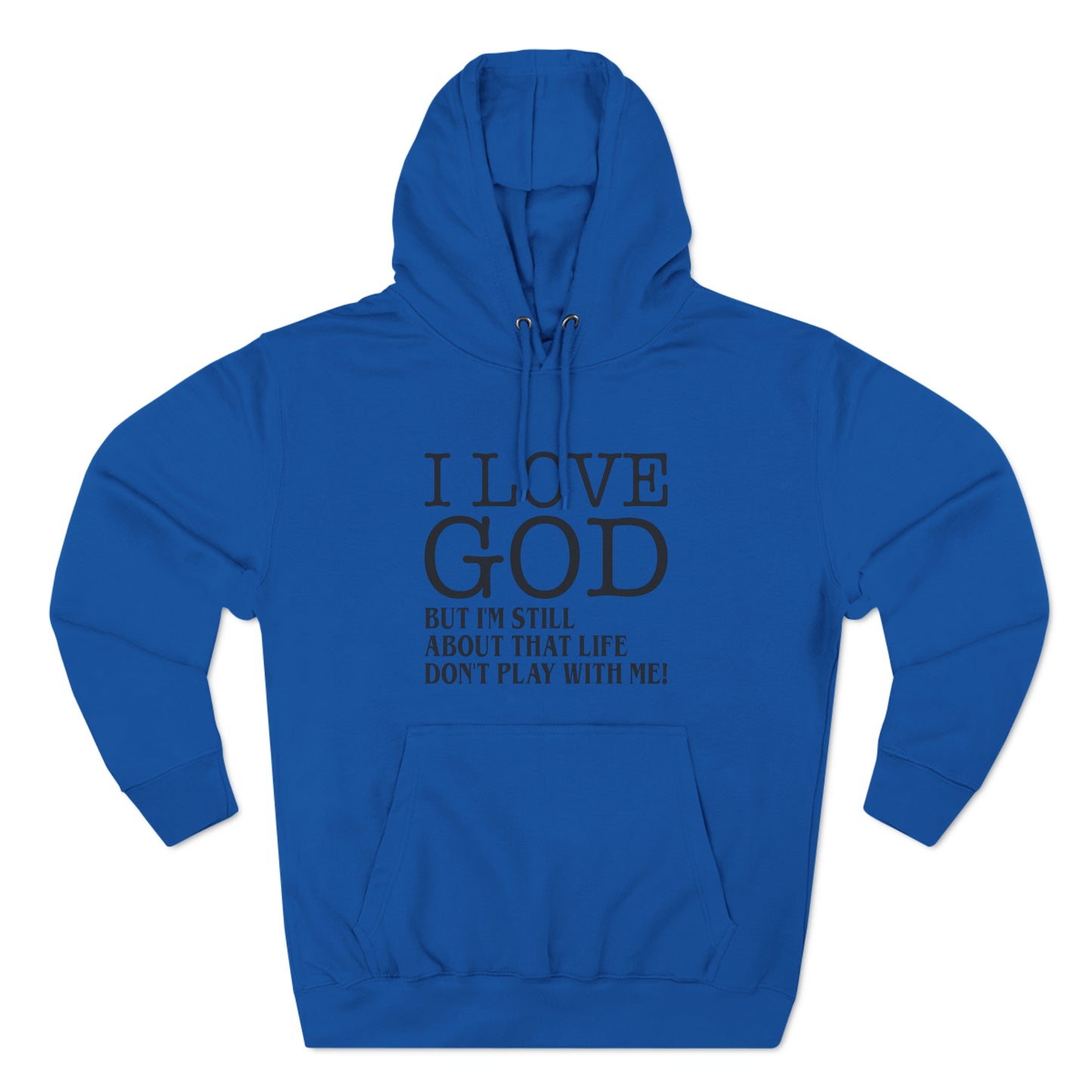 I LOVE GOD BUTThree-Panel Fleece Hoodie