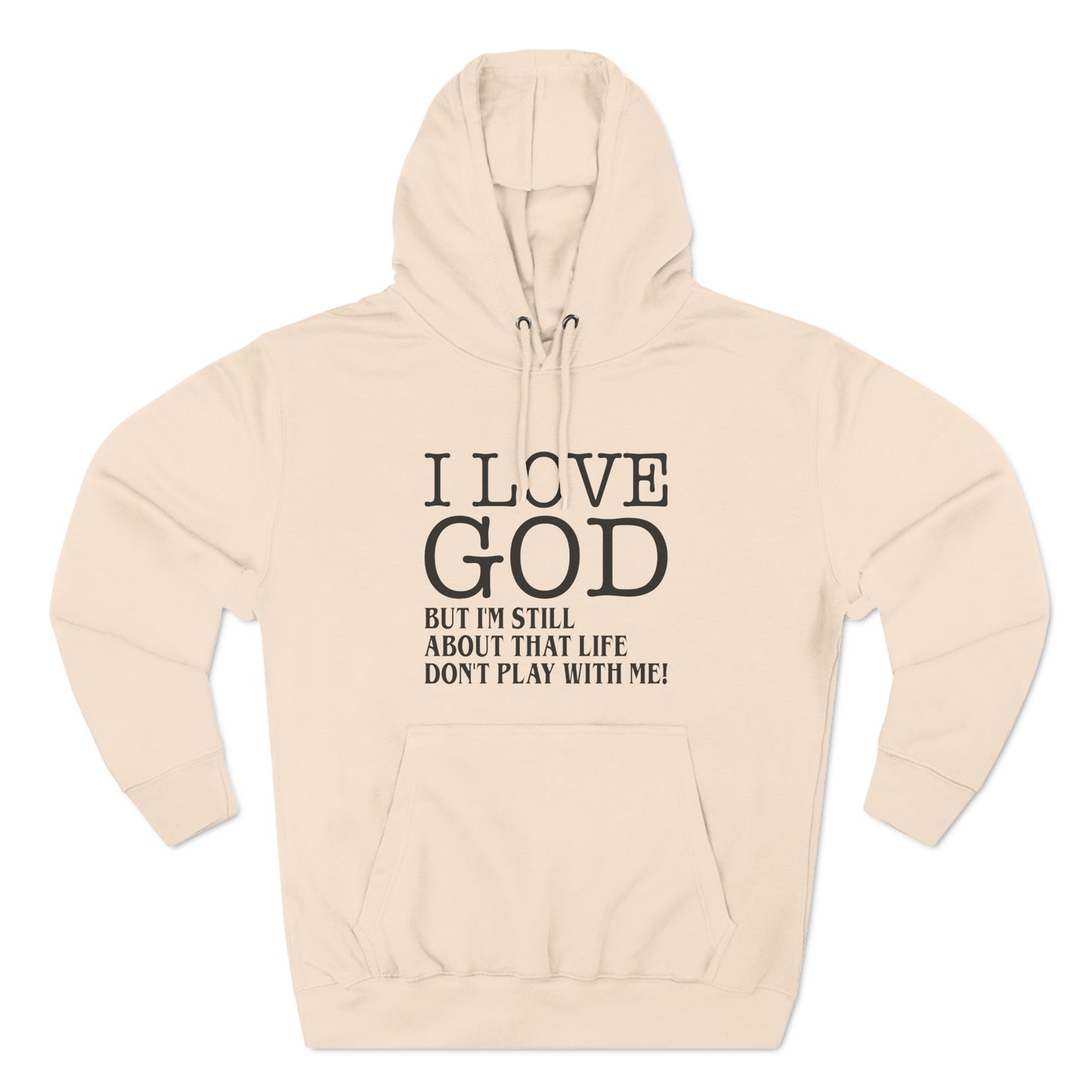 I LOVE GOD BUTThree-Panel Fleece Hoodie