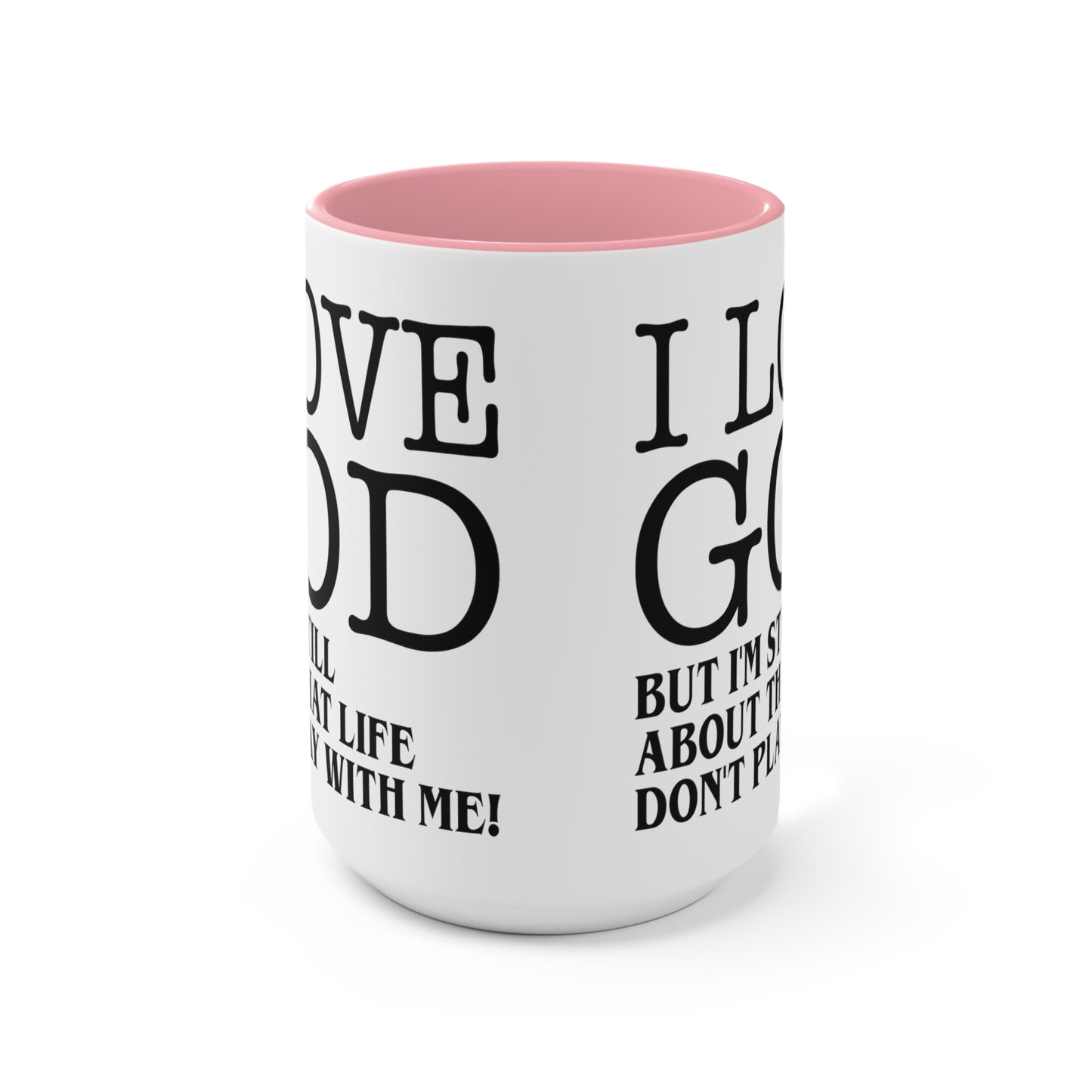 I LOVE GOD BUT Accent Mugs