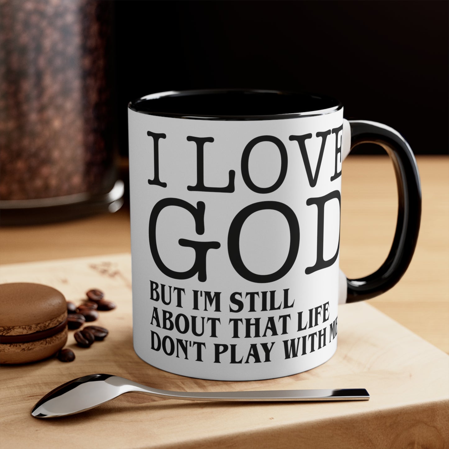 I LOVE GOD BUT Accent Mugs