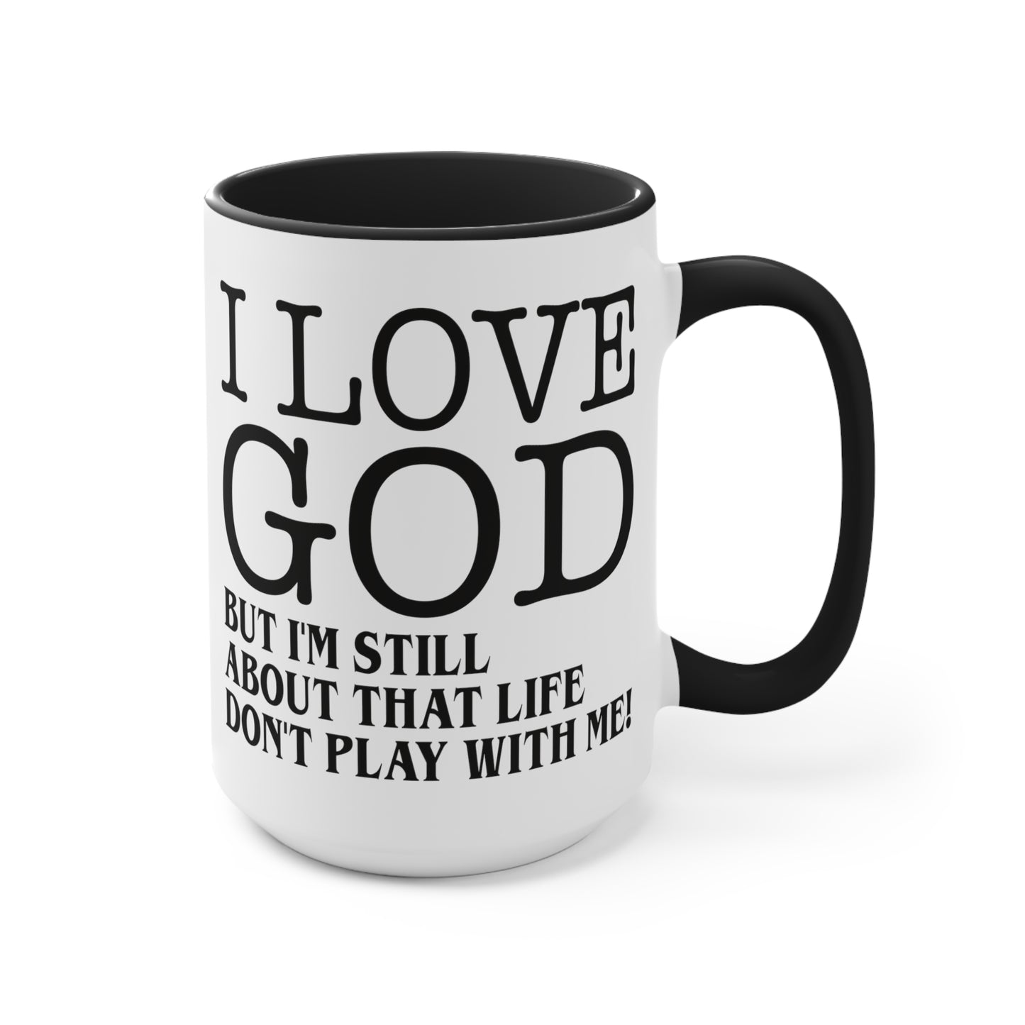 I LOVE GOD BUT Accent Mugs